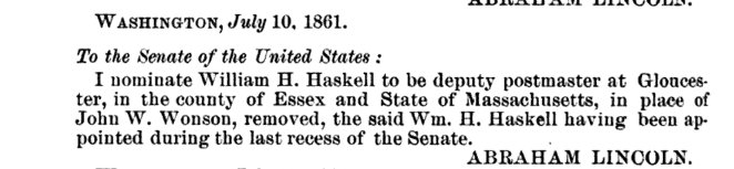 President Lincoln nominated William H Haskell postmaster Gloucester Mass